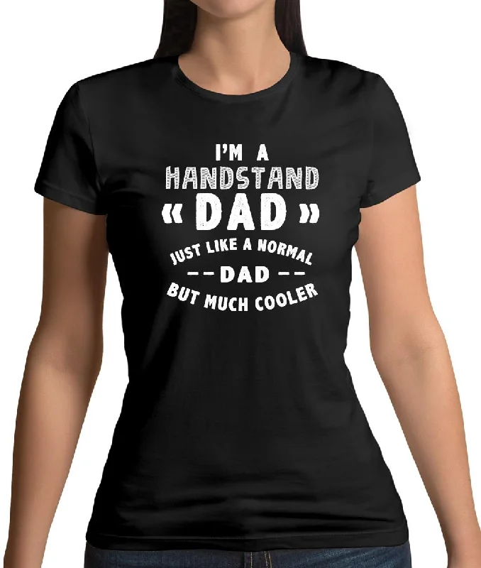 I'm A Handstand Dad Womens T-Shirt